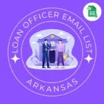 Arkansas Loan Officers And Mortgage Brokers Email List